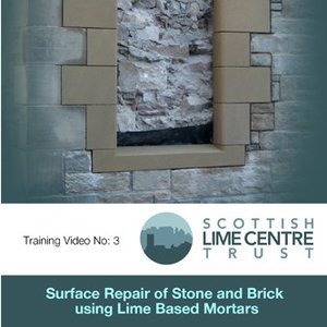 Training Video No 3: Surface Repair of Stone and Brick Using Lime Based Mortars